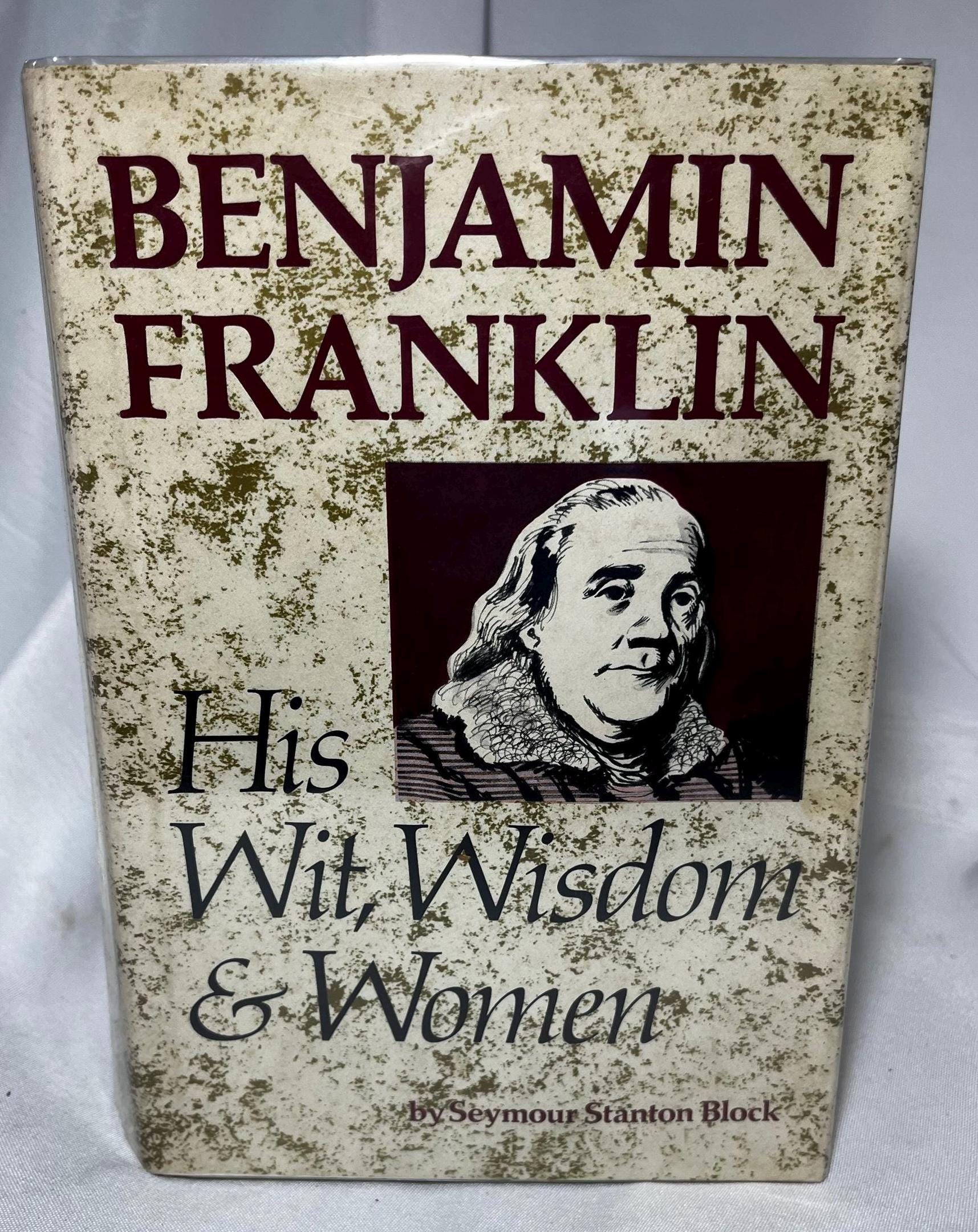 Benjamin Franklin Biography Hardcover First Edition Gift, Founding Father Book, Wit Wisdom Women, Historical Reading