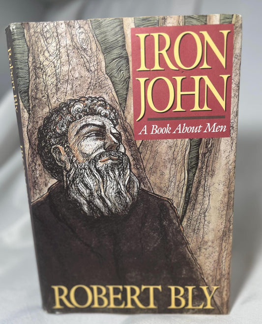 John Bly "Iron John: A Book About Men" Literary Analysis Hardcover First Edition