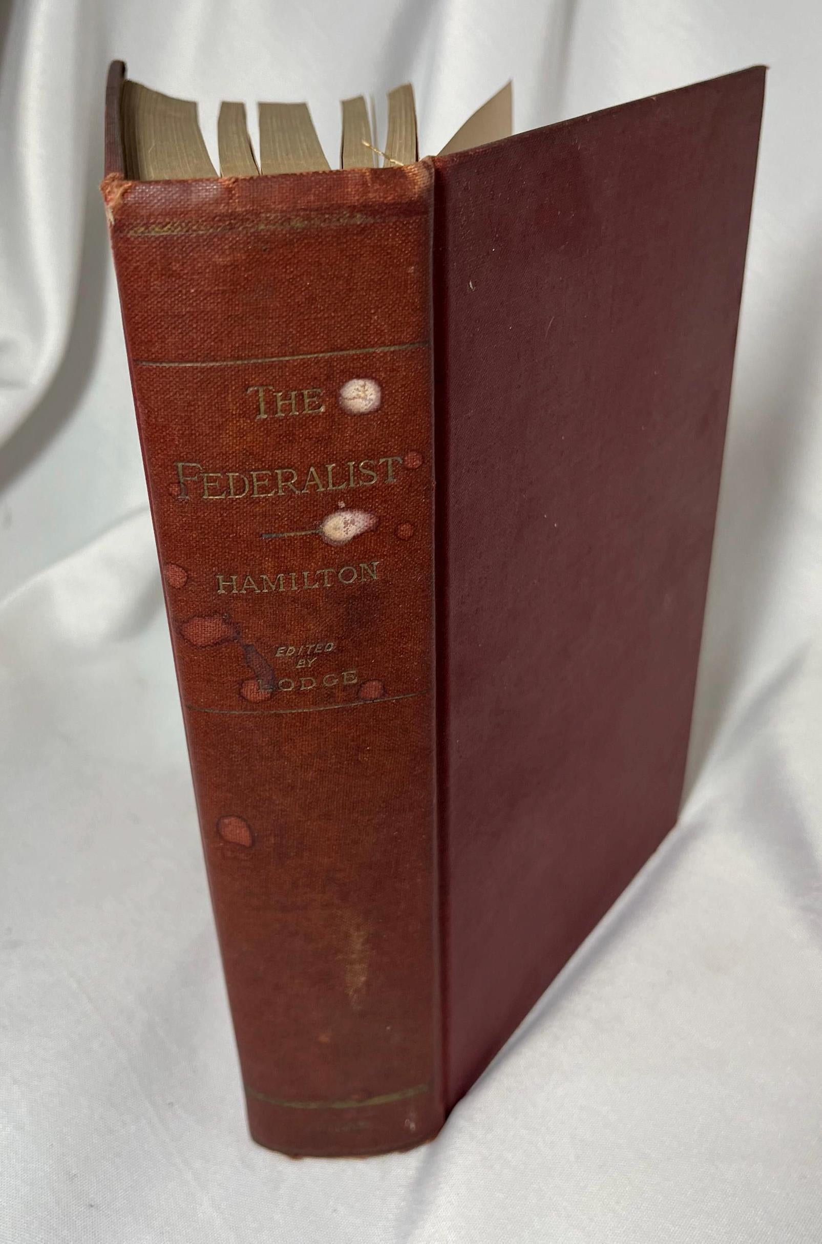 Antique Hardcover Copy "The Federalist" by Alexander Hamilton, 1888 Reprint, Political Commentary, Federalist Papers