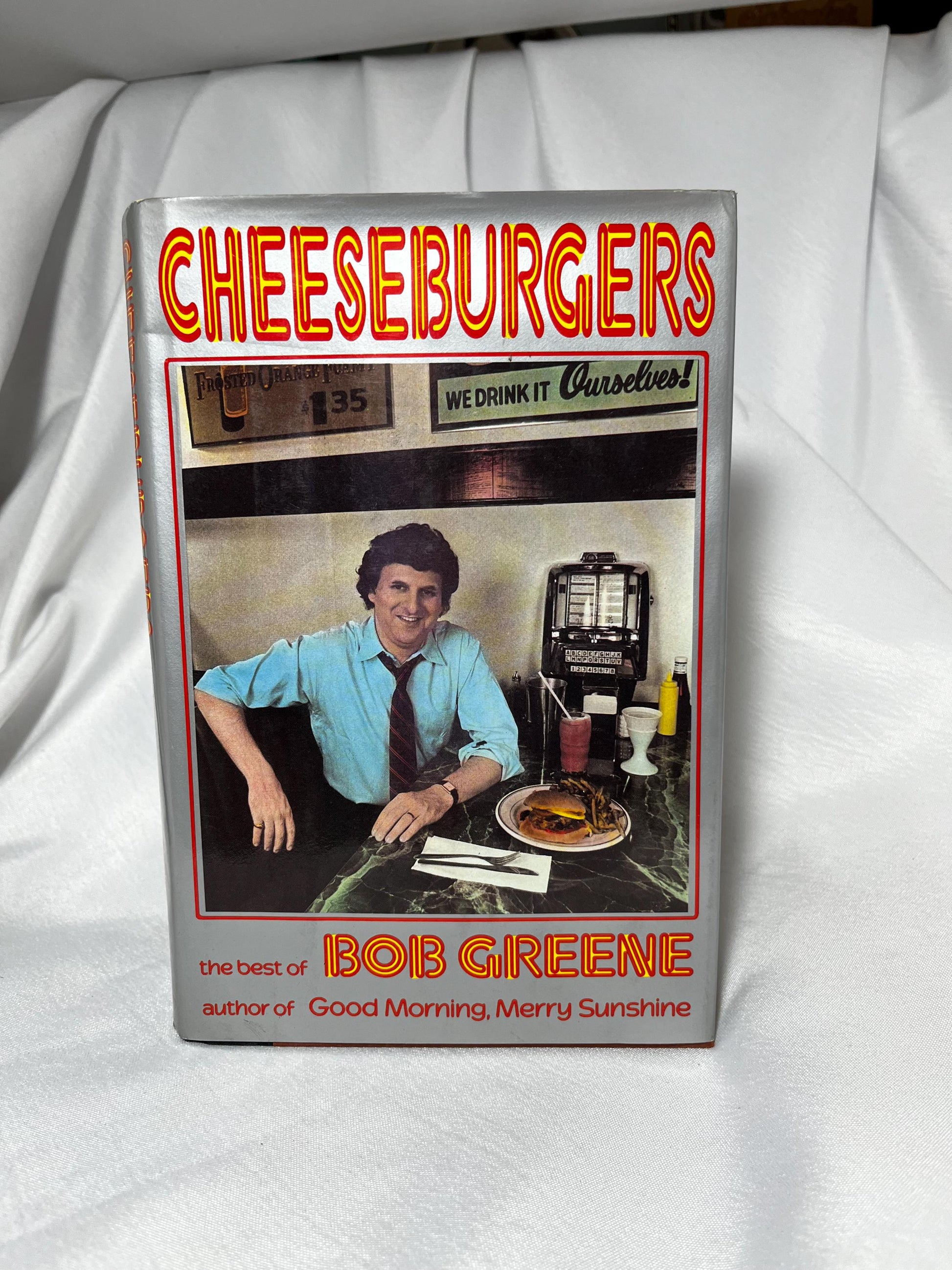 Cheeseburgers by Bob Greene - 1985 - First Edition, Chicago Tribune Columnist, Hardcover Book, Column Writing